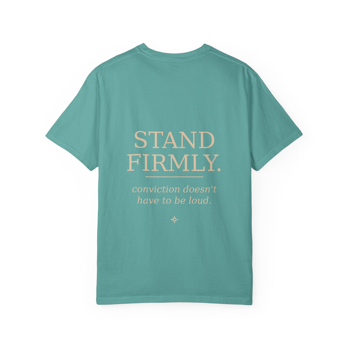 Stand Firmly T-Shirt — “Speak softly” Inspirational Graphic Tee