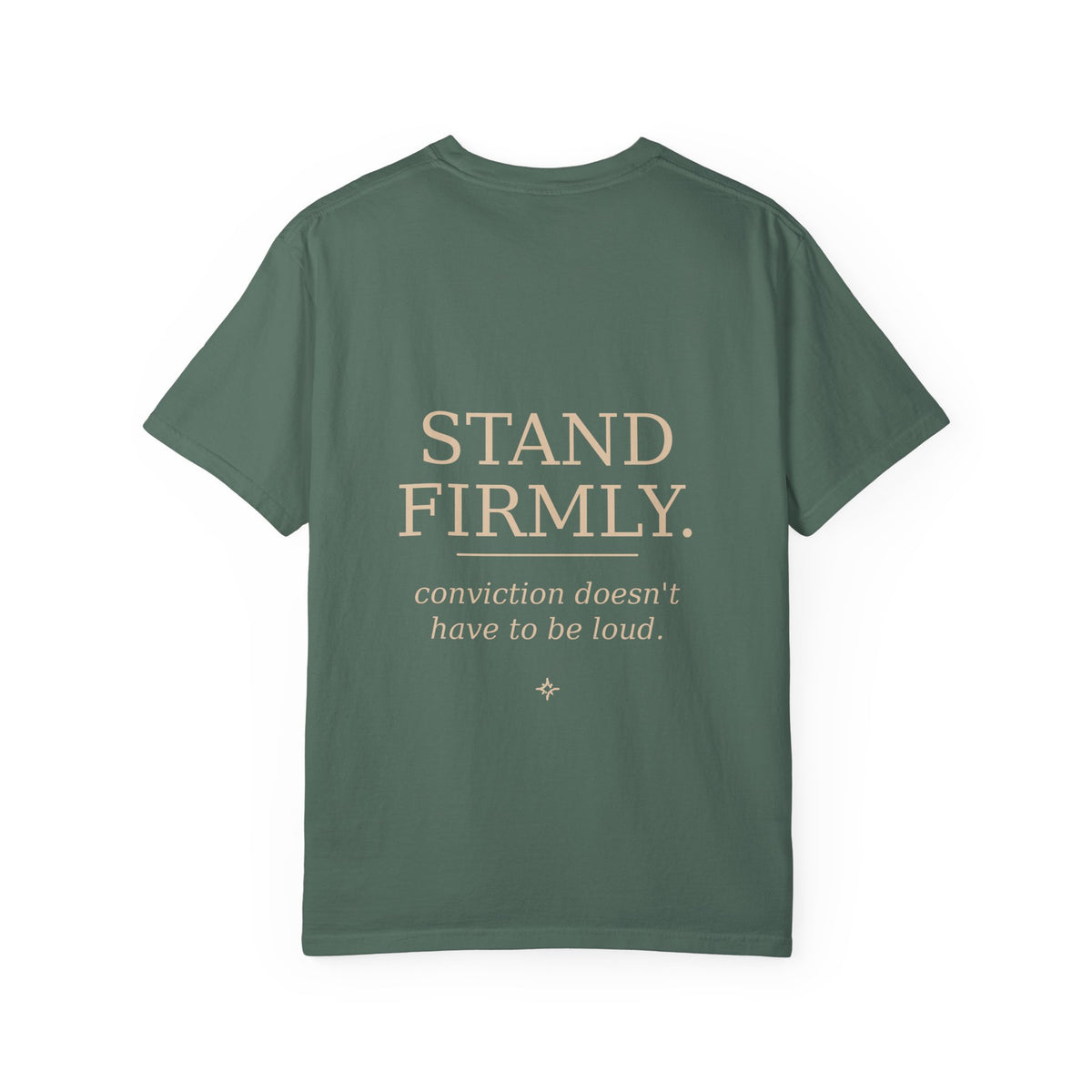 Stand Firmly T-Shirt — “Speak softly” Inspirational Graphic Tee