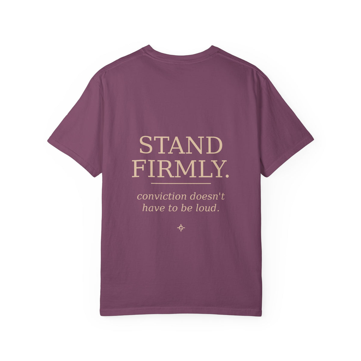 Stand Firmly T-Shirt — “Speak softly” Inspirational Graphic Tee