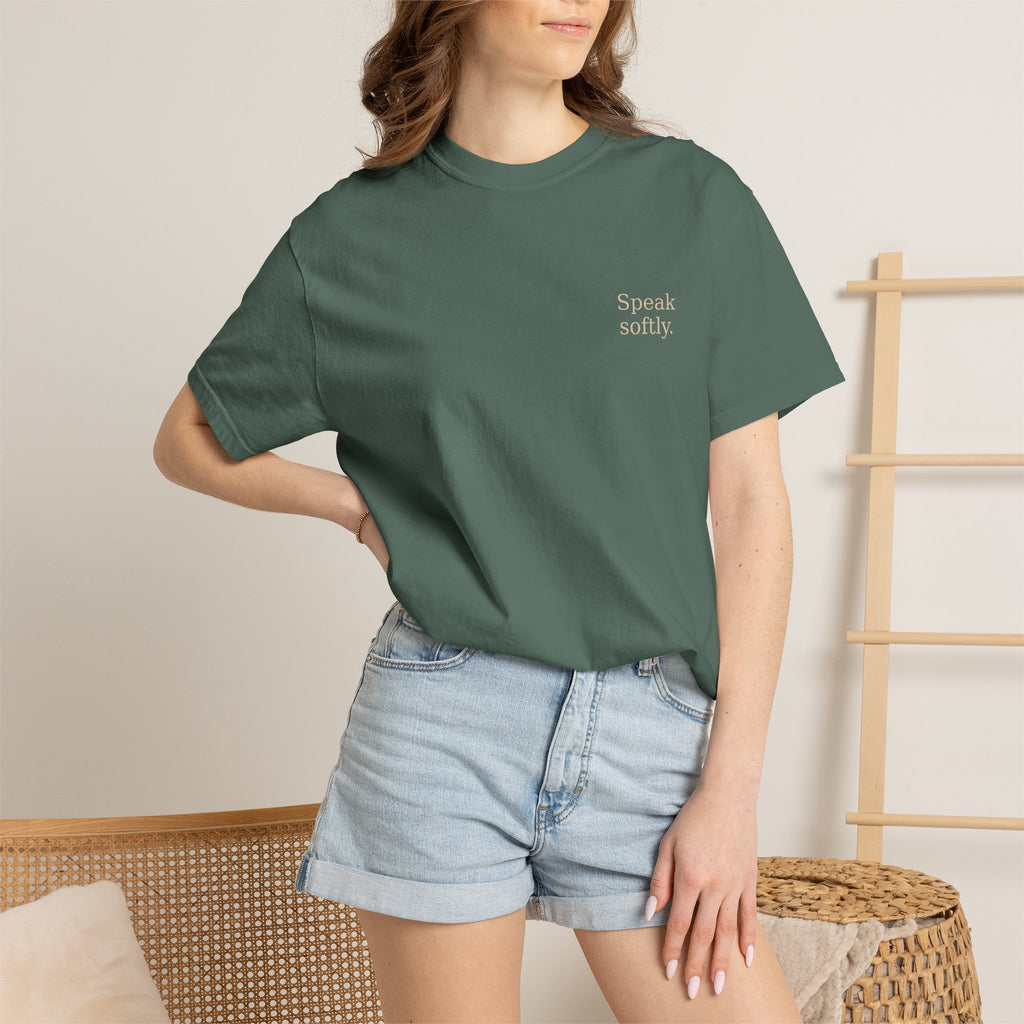 Stand Firmly T-Shirt — “Speak softly” Inspirational Graphic Tee