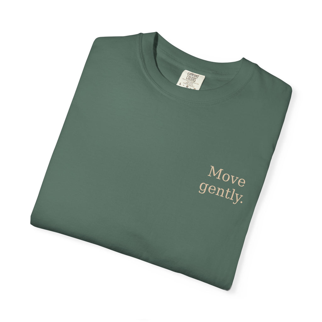 Move Gently / Stand Firmly T-Shirt — Inspirational Quote Tee