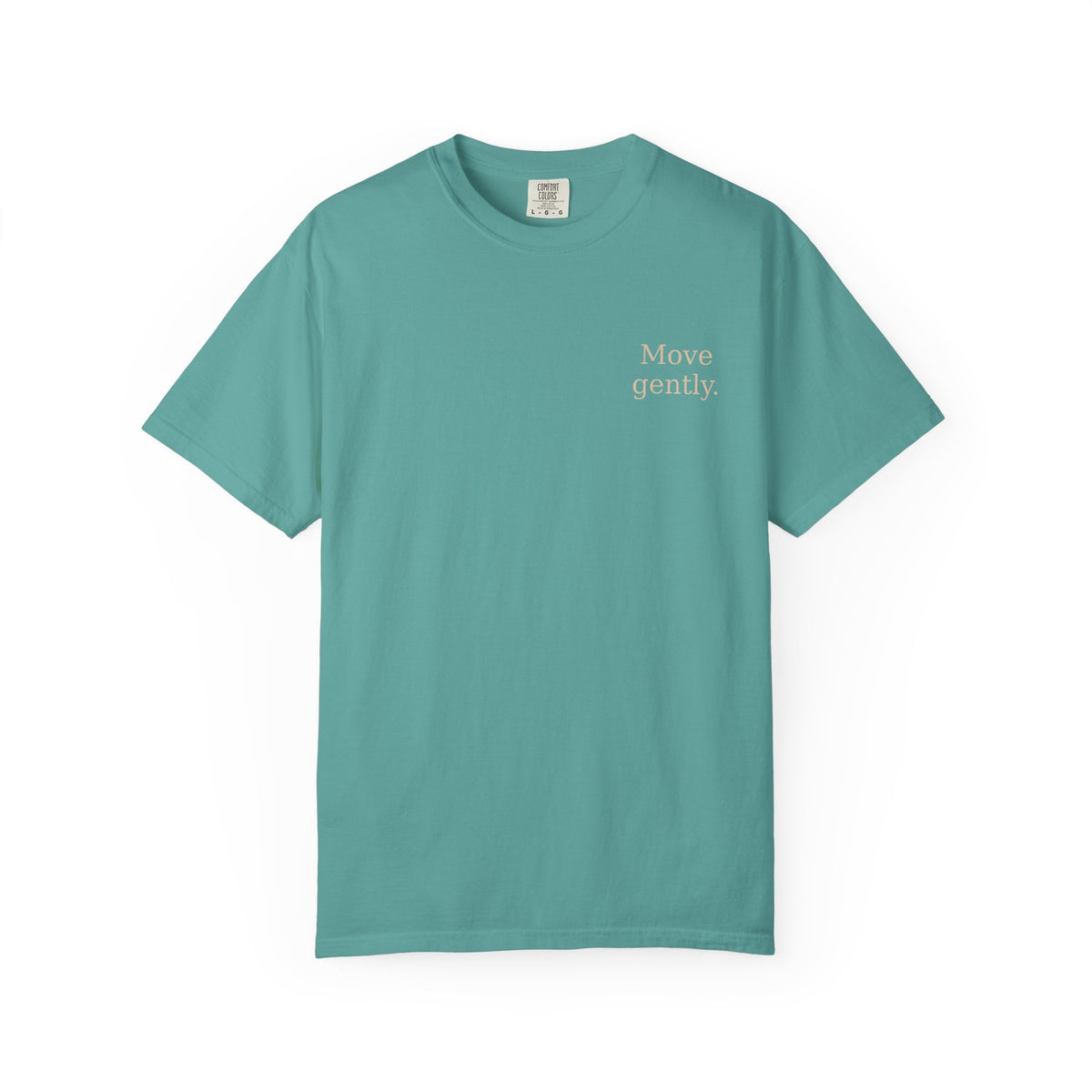 Move Gently / Stand Firmly T-Shirt — Inspirational Quote Tee