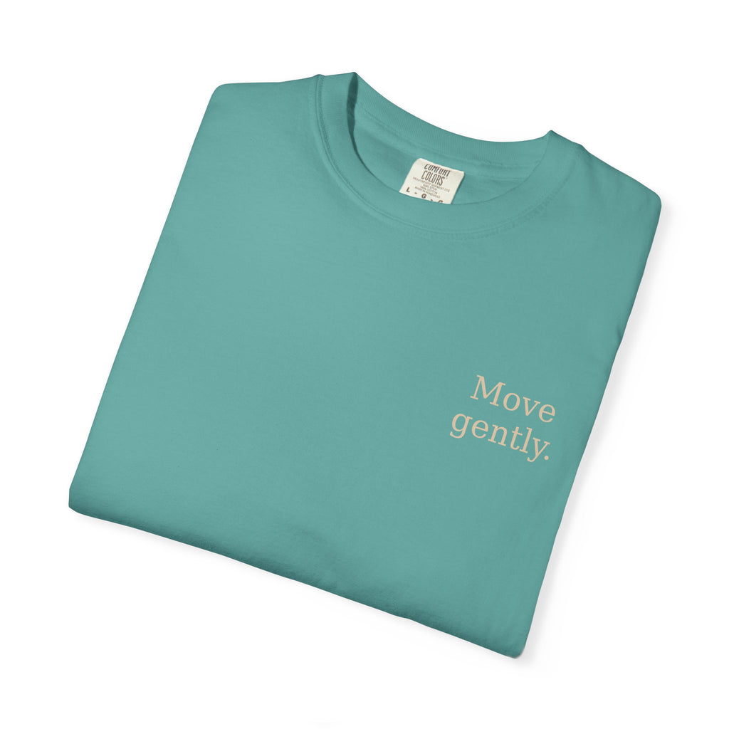 Move Gently / Stand Firmly T-Shirt — Inspirational Quote Tee