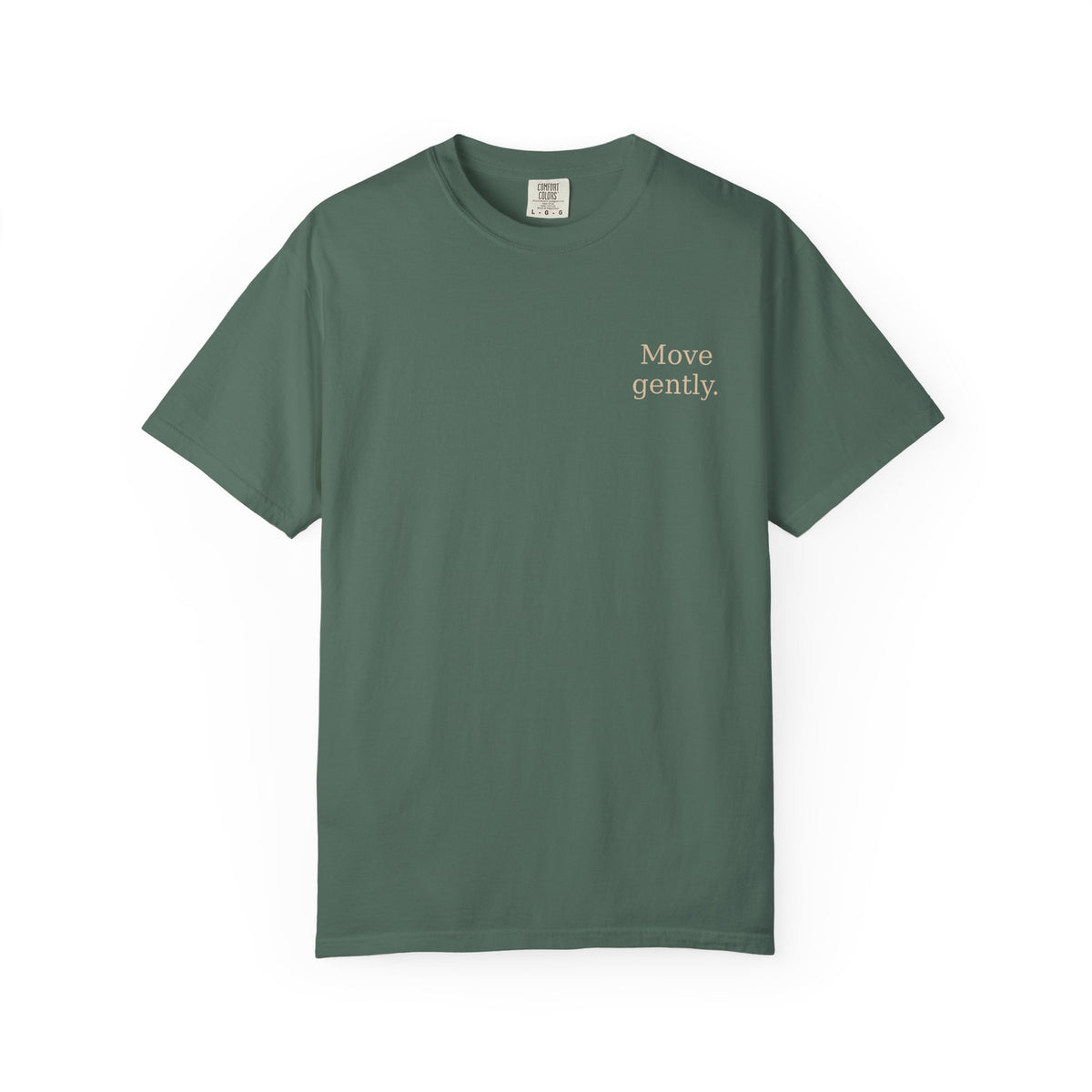 Move Gently / Stand Firmly T-Shirt — Inspirational Quote Tee