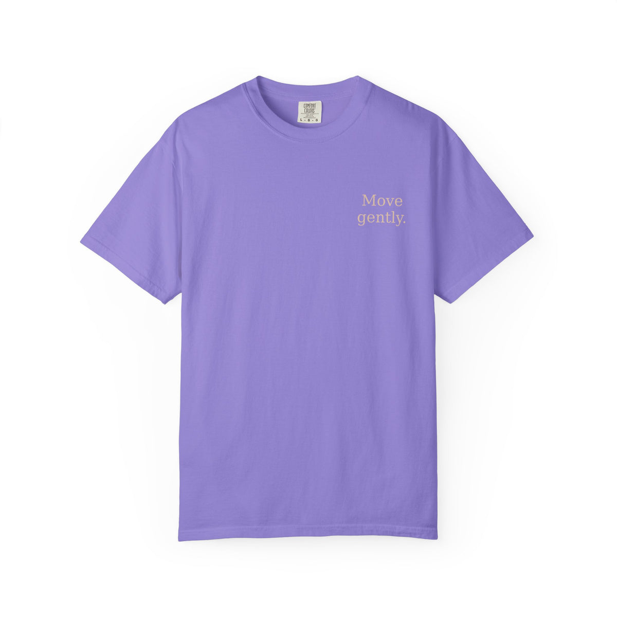 Move Gently / Stand Firmly T-Shirt — Inspirational Quote Tee