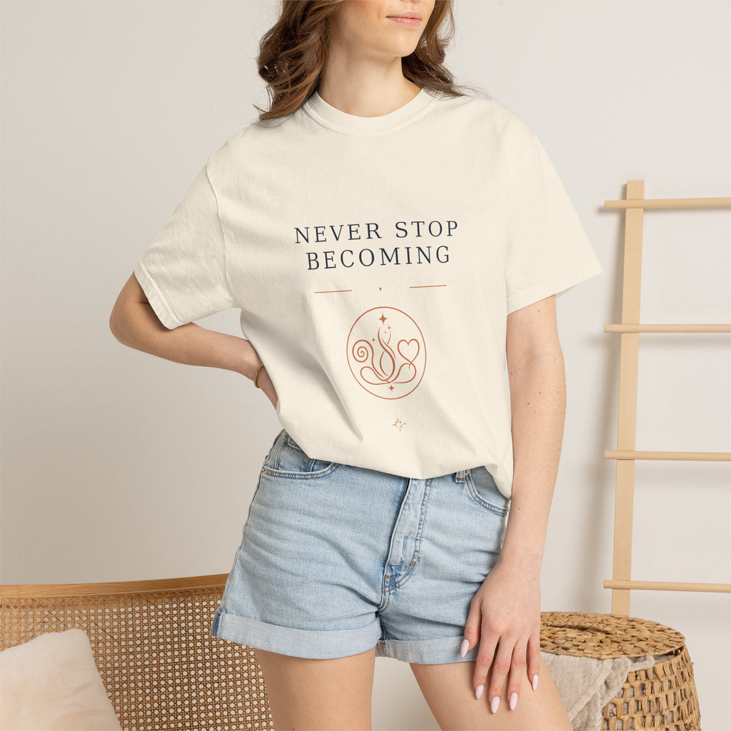 Never Stop Becoming T-Shirt — Inspirational Graphic Tee (Front: "Never Stop Becoming", Back: "What Are You Becoming?")